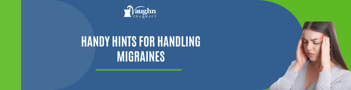 Handy Hints For Handling Migraines