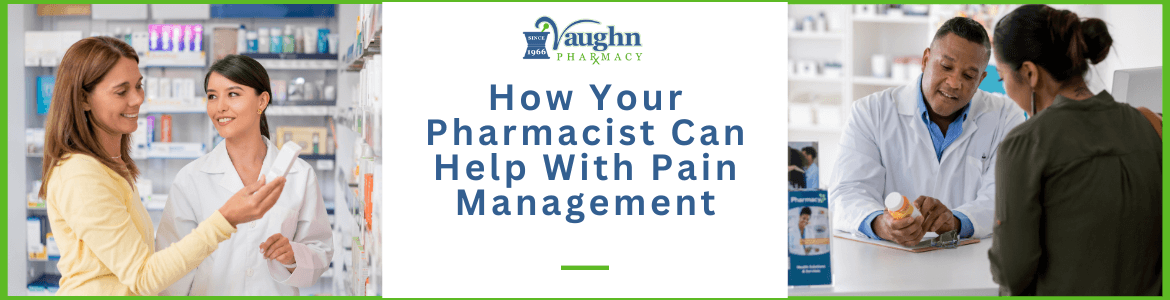 How Your Pharmacist Can Help With Pain Management