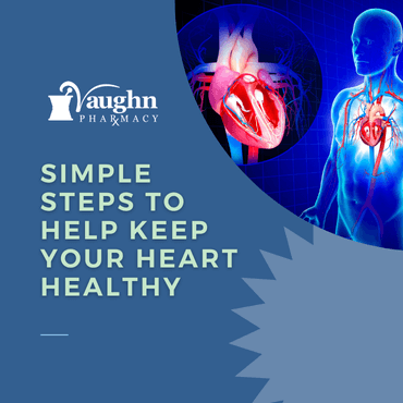 Simple Steps to Help Keep Your Heart Healthy