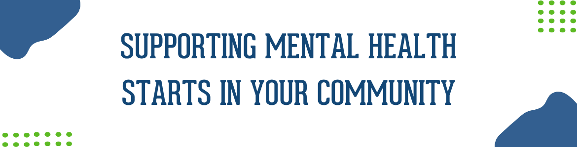 Supporting Mental Health Starts in Your Community