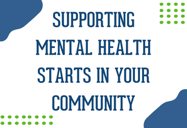 Supporting Mental Health Starts in Your Community