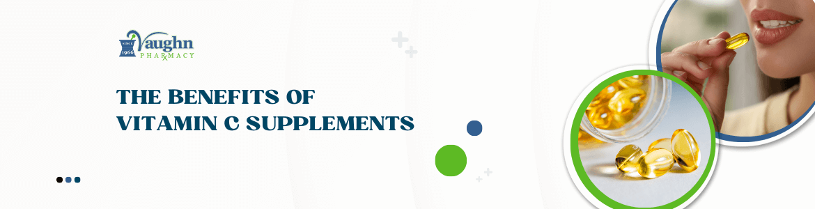 The Benefits of Vitamin C Supplements